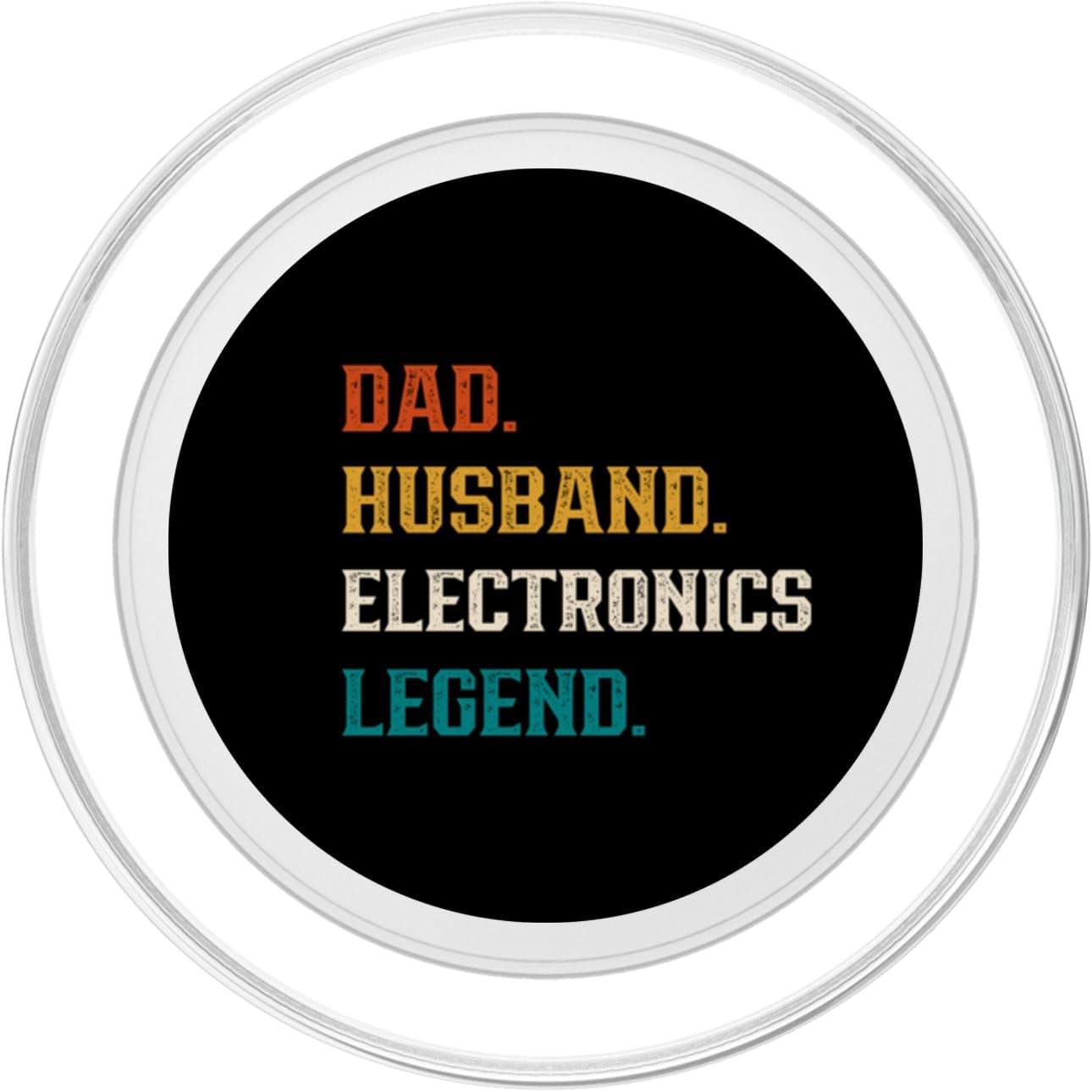 Dad Husband Electronics Legend Electronics Lover  Popgrip for Magsafe